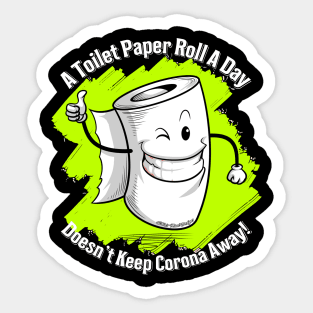 A Toilet Paper Roll a Day Sticker